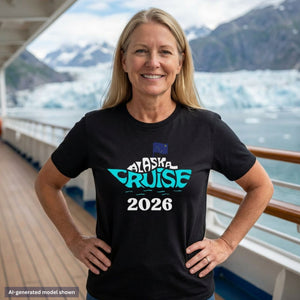 Alaska Cruise 2026 T-shirt SHIRT Cruise Into