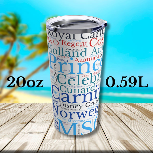 Cruise Words Tumbler 20oz Tumbler Cruise Into