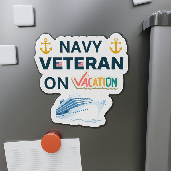 Navy Veteran on Vacation Cruise Door Magnet Cruise Door Magnets 6" × 6"  