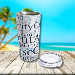 Celebrity Cruise Words Tumbler 20 oz Tumbler Cruise Into