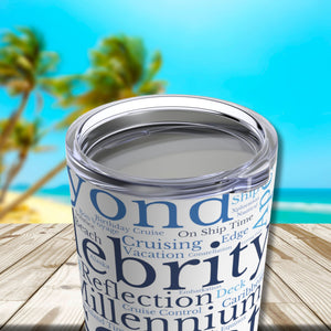 Celebrity Cruise Words Tumbler 20 oz Tumbler Cruise Into