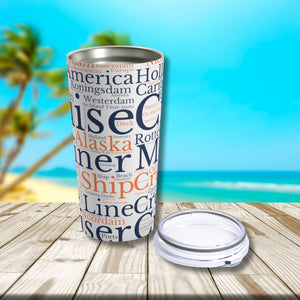Holland America Cruise Words Tumbler 20 oz Tumbler Cruise Into