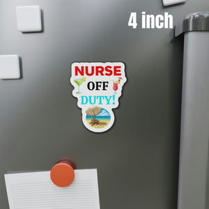 Nurse Off Duty! Cruise Door Magnet Cruise Door Magnets Cruise Into