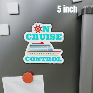 On Cruise Control Cruise Door Magnet Cruise Door Magnets Cruise Into