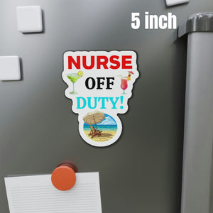 Nurse Off Duty! Cruise Door Magnet Cruise Door Magnets Cruise Into