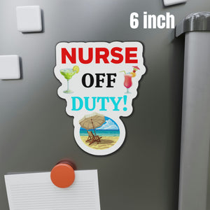 Nurse Off Duty! Cruise Door Magnet Cruise Door Magnets Cruise Into