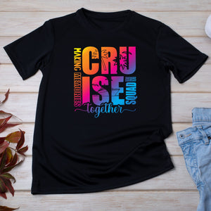 Cruise Squad 2025 Making Memories Together T-Shirt SHIRT Cruise Into