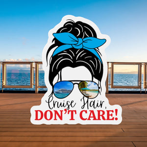 Cruise Hair, Don't Care! Cruise Door Magnet Cruise Door Magnets Cruise Into