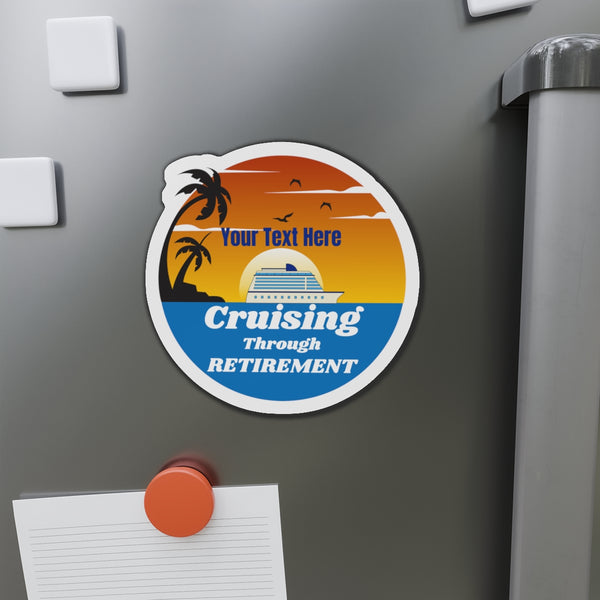 Personalized Cruising Through Retirement Cruise Door Magnet Cruise Door Magnets Cruise Into