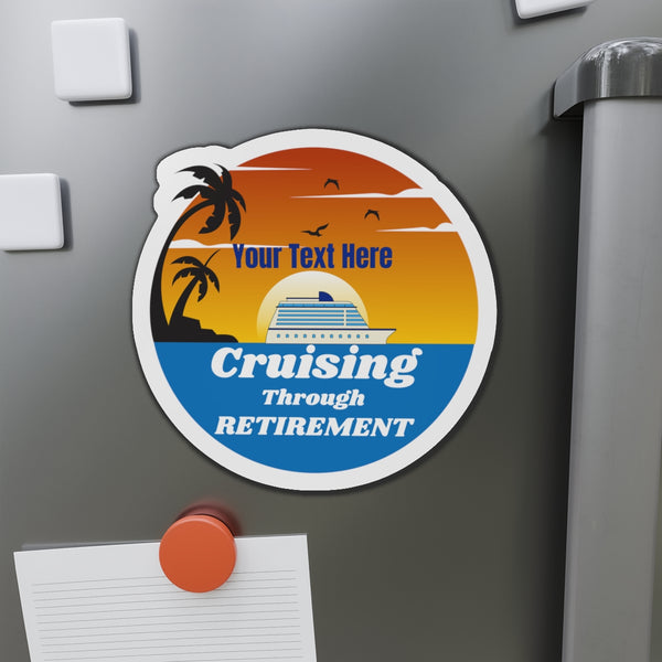 Personalized Cruising Through Retirement Cruise Door Magnet Cruise Door Magnets 6" × 6"  