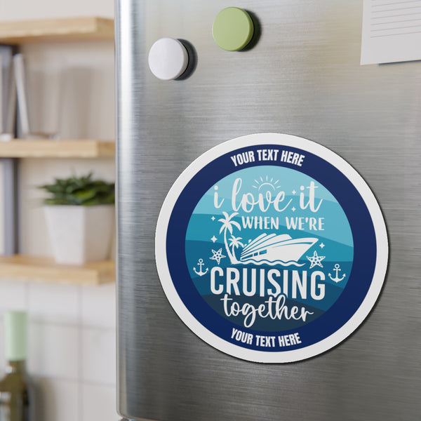 Personalized I Love it When We're Cruising Together Cruise Door Magnet Cruise Door Magnets   