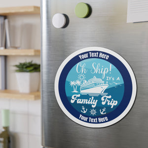 Oh Ship! It's A Family Trip Personalized Cruise Door Magnet Cruise Door Magnets Cruise Into