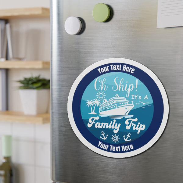Oh Ship! It's A Family Trip Personalized Cruise Door Magnet Cruise Door Magnets Cruise Into