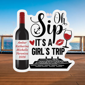 Oh Sip It's A Girl's Trip Personalized Cruise Door Magnet Cruise Door Magnets Cruise Into