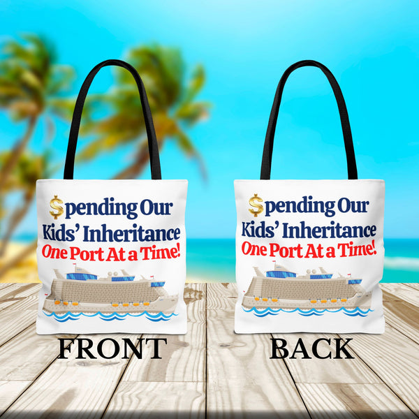 Spending Our Kids' Inheritance One Port At a Time! Cruise Tote Bag Bags Cruise Into
