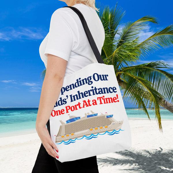 Spending Our Kids' Inheritance One Port At a Time! Cruise Tote Bag Bags Cruise Into