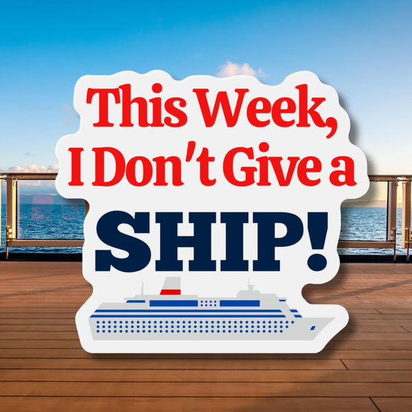 This Week I Don't Give a Ship! Cruise Door Magnet Cruise Door Magnets   