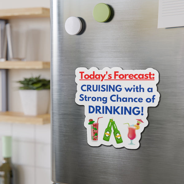 Today's Forecast Cruising With a Strong Chance of Drinking Cruise Door Magnet Cruise Door Magnets   