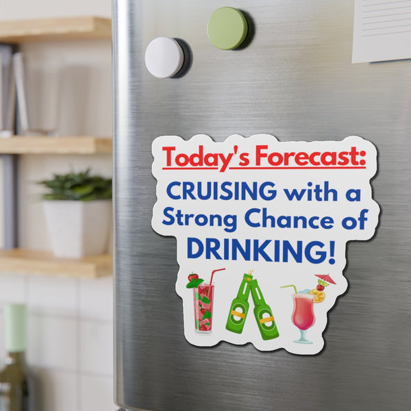 Today's Forecast Cruising With a Strong Chance of Drinking Cruise Door Magnet Cruise Door Magnets   