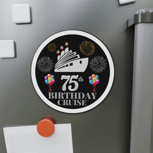 75th Birthday Cruise Door Magnet Cruise Door Magnets Cruise Into