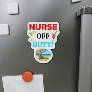 Nurse Off Duty! Cruise Door Magnet Cruise Door Magnets Cruise Into