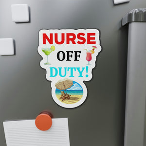 Nurse Off Duty! Cruise Door Magnet Cruise Door Magnets Cruise Into