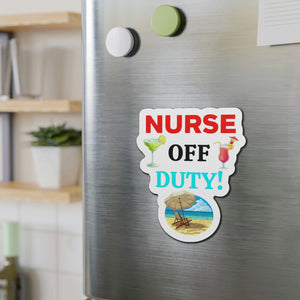Nurse Off Duty! Cruise Door Magnet Cruise Door Magnets Cruise Into