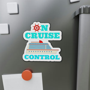 On Cruise Control Cruise Door Magnet Cruise Door Magnets Cruise Into