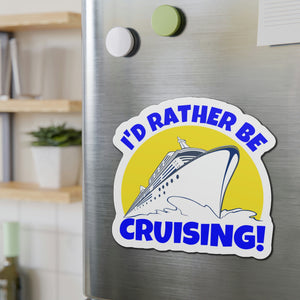 I'd Rather Be Cruising! Cruise Door Magnet Cruise Door Magnets   