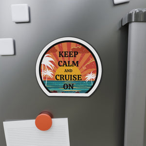 Keep Calm and Cruise On Cruise Door Magnet Cruise Door Magnets Cruise Into