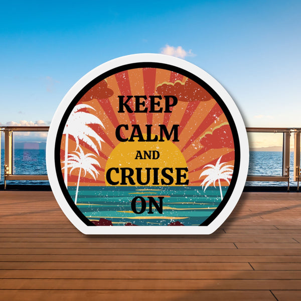 Keep Calm and Cruise On Cruise Door Magnet Cruise Door Magnets Cruise Into